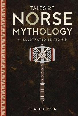 Tales of Norse Mythology - H. A. Guerber - cover