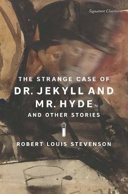 The Strange Case of Dr. Jekyll and Mr. Hyde and Other Stories - Robert Louis Stevenson - cover