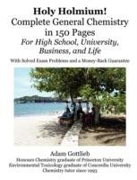 Holy Holmium! Complete General Chemistry in 150 Pages - Adam Gottlieb - cover