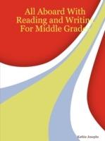 All Aboard with Reading and Writing for Middle Grades