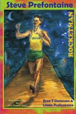 Steve Prefontaine: Rocketman