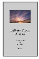 Letters from Alaska, Book I - John Shields - cover