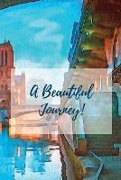 A Beautiful Journey: A Journal for Your Life Journey - Sharon Vargas - cover