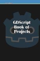 GDScript Book of Projects - Michael McGuire - cover