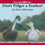 Don't Fidget a Feather