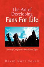 The Art of Developing Fans for Life: Circle of Competence Discussion Topics