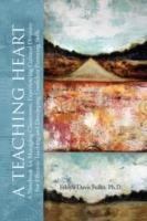 A Teaching Heart - Davis Fuller Ph D Ethlyn Davis Fuller Ph D - cover