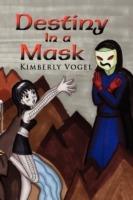 Destiny in a Mask - Kimberly Vogel - cover
