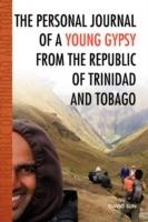 The Personal Journal of a Young Gypsy from the Republic of Trinidad and Tobago