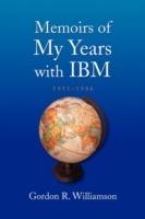 Memoirs of My Years with IBM: 1951-1986