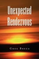 Unexpected Rendezvous - Greg Breza - cover