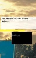 The Pharaoh and the Priest, Volume 1 - Boleslaw Prus - cover