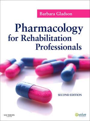 Pharmacology for Rehabilitation Professionals - Barbara Gladson - cover