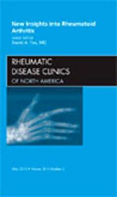 New Insights into Rheumatoid Arthritis, An Issue of Rheumatic Disease Clinics - David A. Fox - cover