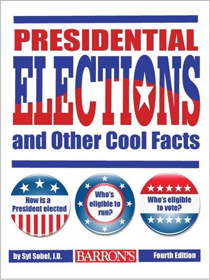Presidential Elections and Other Cool Facts - J.D. Syl Sobel - ebook