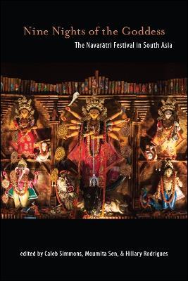 Nine Nights of the Goddess: The Navaratri Festival in South Asia - cover