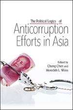 The Political Logics of Anticorruption Efforts in Asia