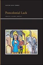 Postcolonial Lack: Identity, Culture, Surplus