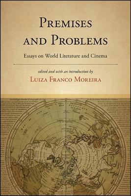 Premises and Problems: Essays on World Literature and Cinema - cover