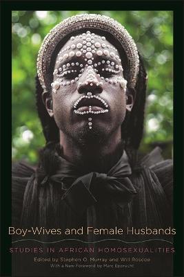 Boy-Wives and Female Husbands: Studies in African Homosexualities - cover