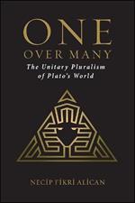 One over Many: The Unitary Pluralism of Plato's World