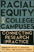 Racial Equity on College Campuses: Connecting Research and Practice