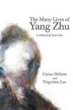 The Many Lives of Yang Zhu: A Historical Overview