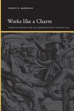 Works like a Charm: Incentive Rhetoric and the Economization of Everyday Life