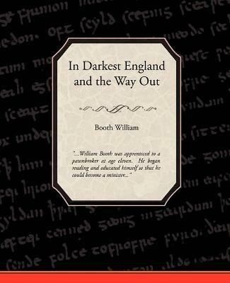 In Darkest England and the Way out - William Booth - cover
