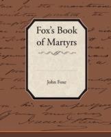Fox's Book of Martyrs - John Foxe - cover