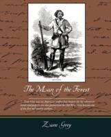 The Man of the Forest - Zane Grey - cover