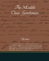 The Middle Class Gentleman - Moliere - cover
