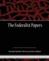 The Federalist Papers - Alexander Hamilton - cover
