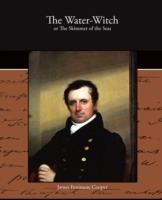The Water-Witch or the Skimmer of the Seas - James Fenimore Cooper - cover
