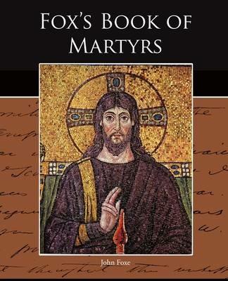 Fox s Book of Martyrs - John Foxe - cover