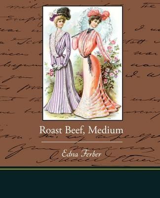 Roast Beef, Medium - Edna Ferber - cover