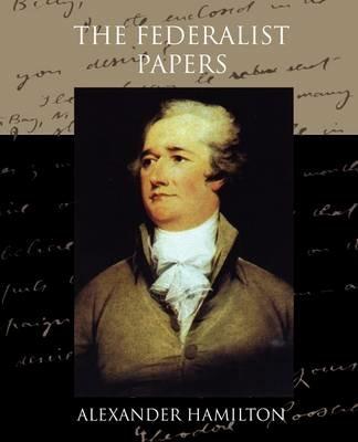 The Federalist Papers - Alexander Hamilton - cover