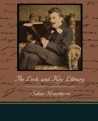 The Lock and Key Library - Julian Hawthorne - cover