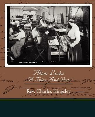Alton Locke Tailor and Poet - Charles Kingsley - cover