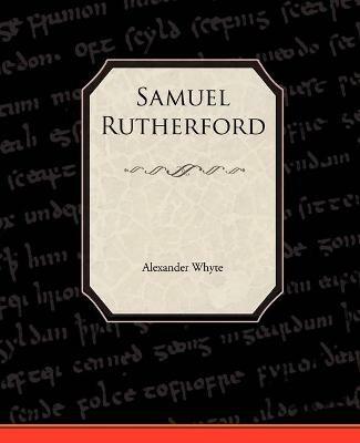 Samuel Rutherford - Alexander Whyte - cover