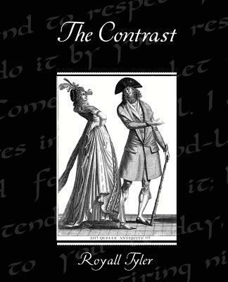 The Contrast - Royall Tyler,Tyler Royall - cover