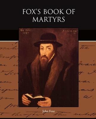 Fox's Book of Martyrs - John Foxe - cover
