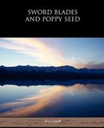 Sword Blades and Poppy Seed