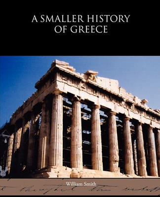 A Smaller History of Greece - William Smith - cover