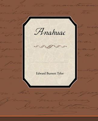 Anahuac - Edward Burnett Tylor - cover