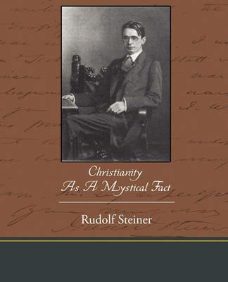 Christianity as a Mystical Fact - Rudolf Steiner - cover