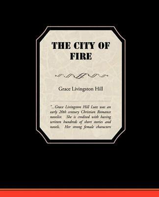 The City of Fire - Grace Livingston Hill - cover