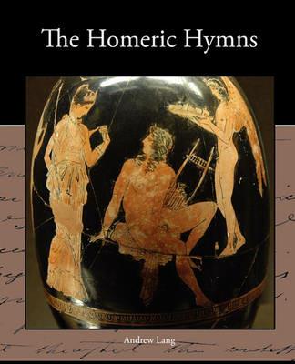 The Homeric Hymns - Andrew Lang - cover