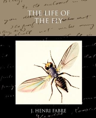 The Life of the Fly - J Henri Fabre - cover