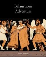 Balaustion's Adventure - Robert Browning - cover
